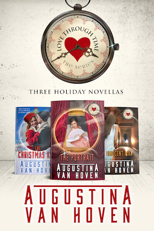 Love Through Time: Three Holiday Novellas by Augustina Van Hoven